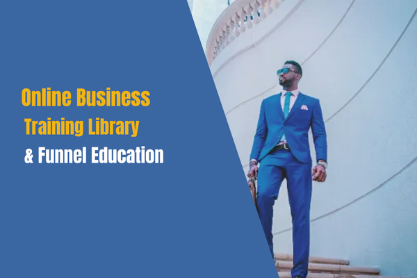 Online Business Training Library & Funnel Education